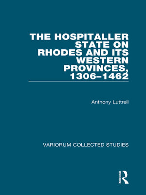 cover image of The Hospitaller State on Rhodes and its Western Provinces, 1306-1462